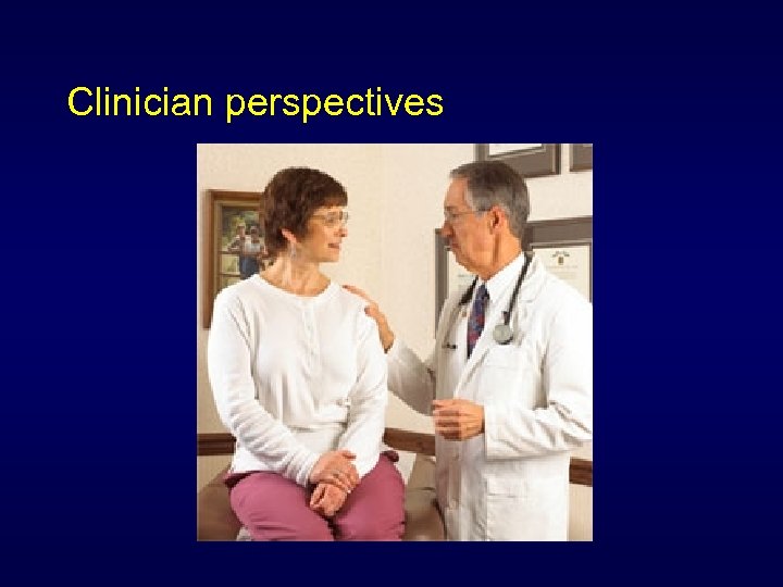 Clinician perspectives 