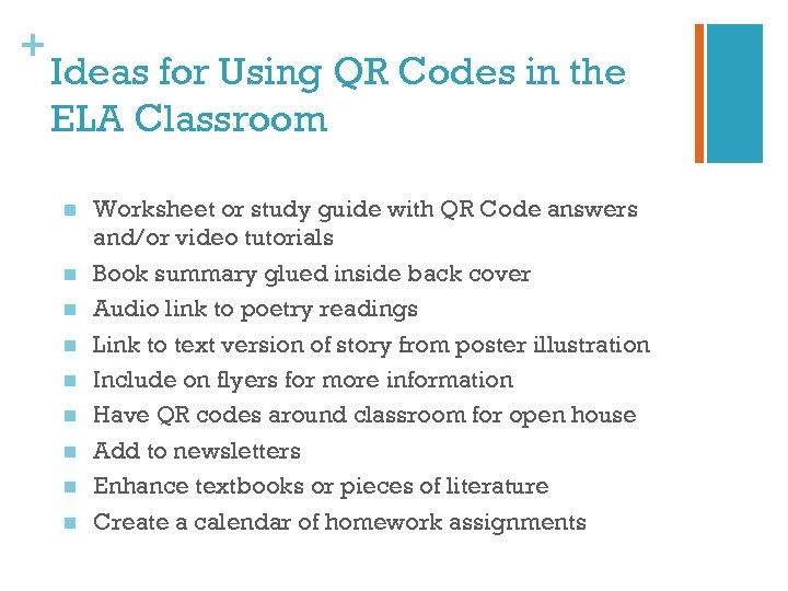 + Ideas for Using QR Codes in the ELA Classroom n n n n
