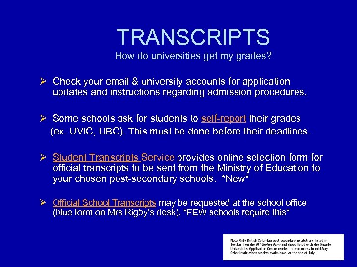 TRANSCRIPTS How do universities get my grades? Ø Check your email & university accounts