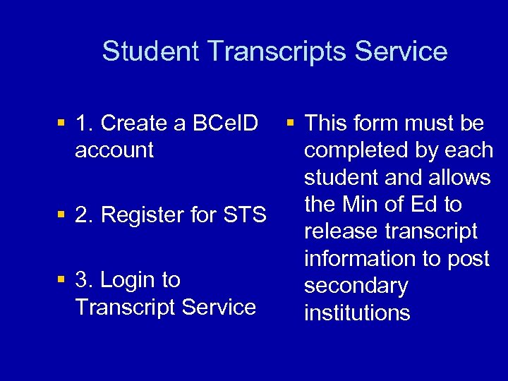 Student Transcripts Service § 1. Create a BCe. ID § This form must be
