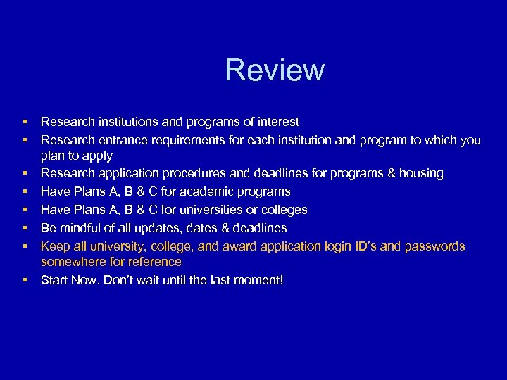 Review § Research institutions and programs of interest § Research entrance requirements for each