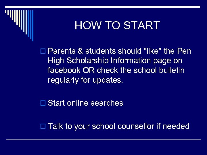 HOW TO START o Parents & students should “like” the Pen High Scholarship Information