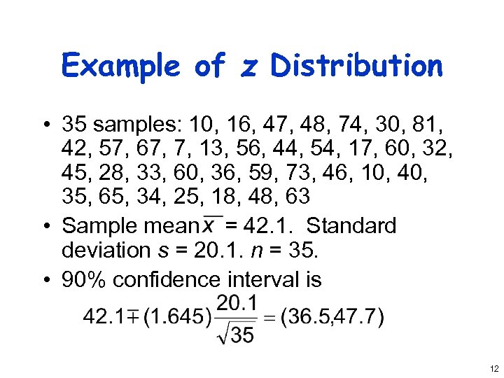 Example of z Distribution • 35 samples: 10, 16, 47, 48, 74, 30, 81,