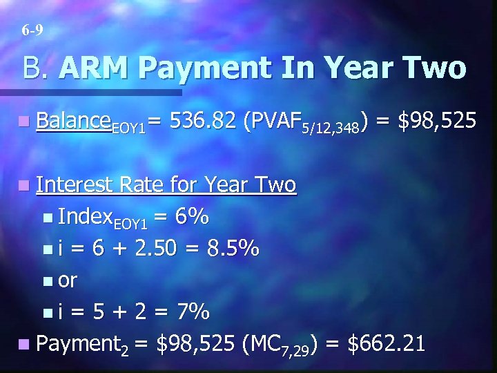 6 -9 B. ARM Payment In Year Two n Balance. EOY 1= n Interest