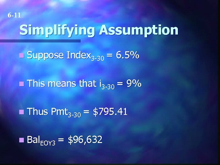 6 -11 Simplifying Assumption n Suppose n This Index 3 -30 = 6. 5%