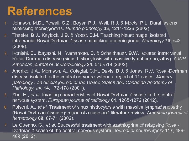 References 1. 2. 3. 4. 5. 6. 7. Johnson, M. D. , Powell, S.