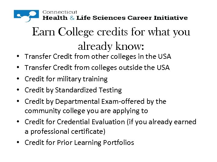 Earn College credits for what you already know: Transfer Credit from other colleges in