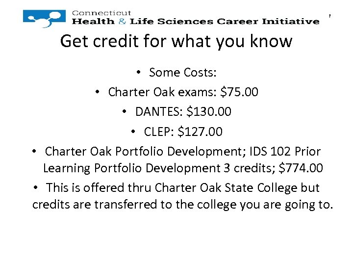 Get college credit for what you already Get credit for what you know •
