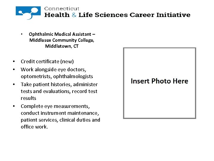  • • • Ophthalmic Medical Assistant – Middlesex Community College, Middletown, CT Credit