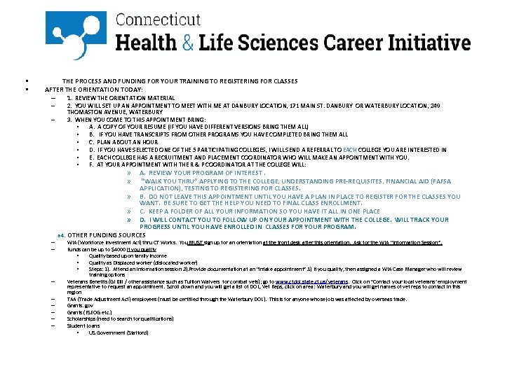  • • THE PROCESS AND FUNDING FOR YOUR TRAINING TO REGISTERING FOR CLASSES