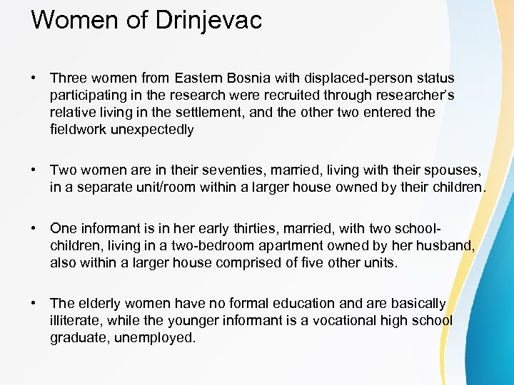 Women of Drinjevac • Three women from Eastern Bosnia with displaced-person status participating in