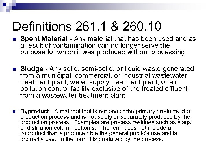 Definitions 261. 1 & 260. 10 n Spent Material - Any material that has