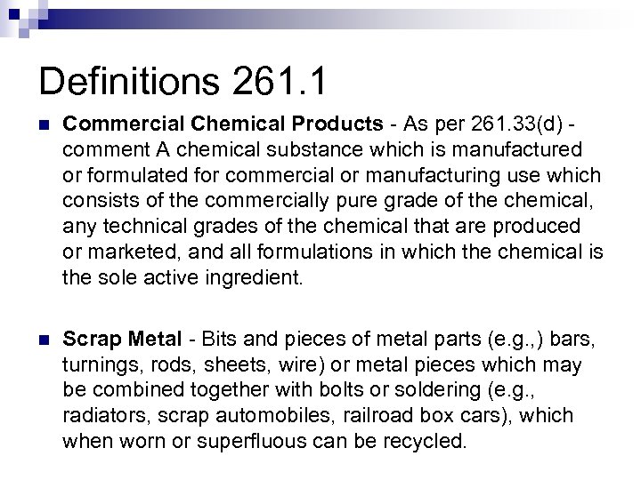 Definitions 261. 1 n Commercial Chemical Products - As per 261. 33(d) comment A