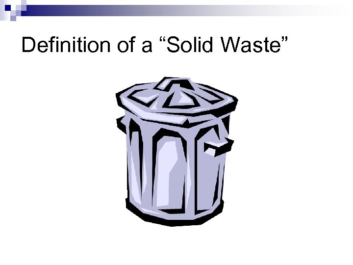 Definition of a “Solid Waste” 