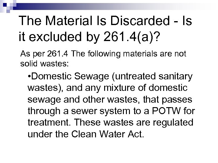 The Material Is Discarded - Is it excluded by 261. 4(a)? As per 261.