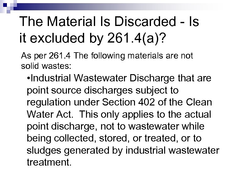 The Material Is Discarded - Is it excluded by 261. 4(a)? As per 261.