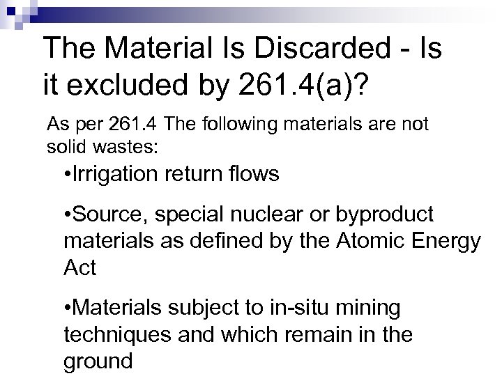 The Material Is Discarded - Is it excluded by 261. 4(a)? As per 261.