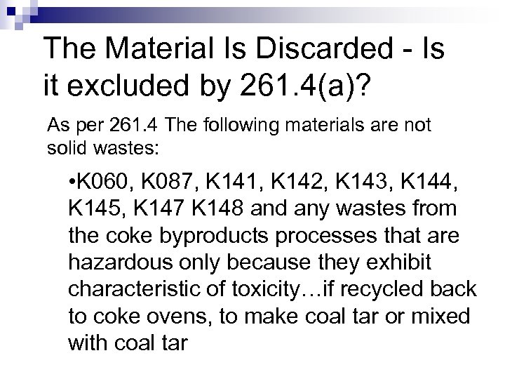 The Material Is Discarded - Is it excluded by 261. 4(a)? As per 261.