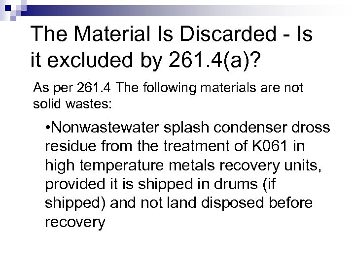 The Material Is Discarded - Is it excluded by 261. 4(a)? As per 261.