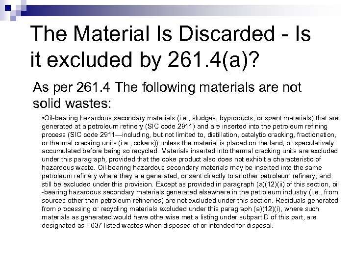 The Material Is Discarded - Is it excluded by 261. 4(a)? As per 261.