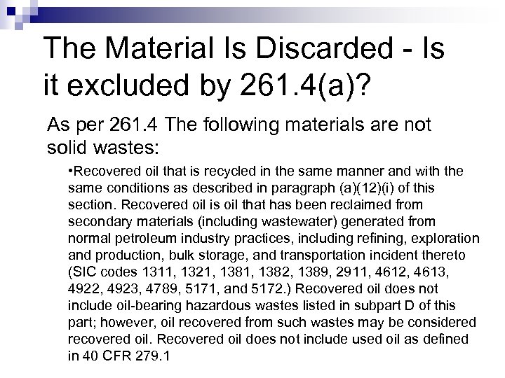 The Material Is Discarded - Is it excluded by 261. 4(a)? As per 261.