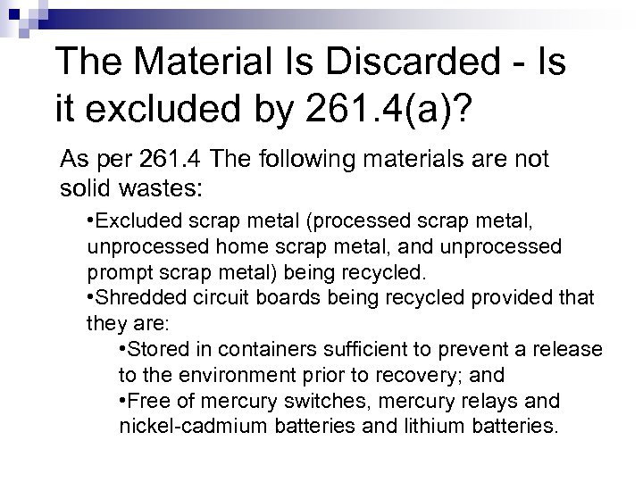 The Material Is Discarded - Is it excluded by 261. 4(a)? As per 261.