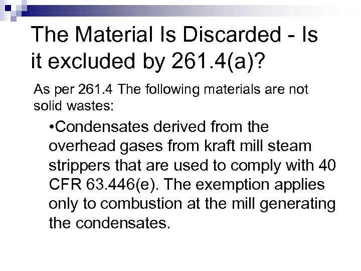 The Material Is Discarded - Is it excluded by 261. 4(a)? As per 261.