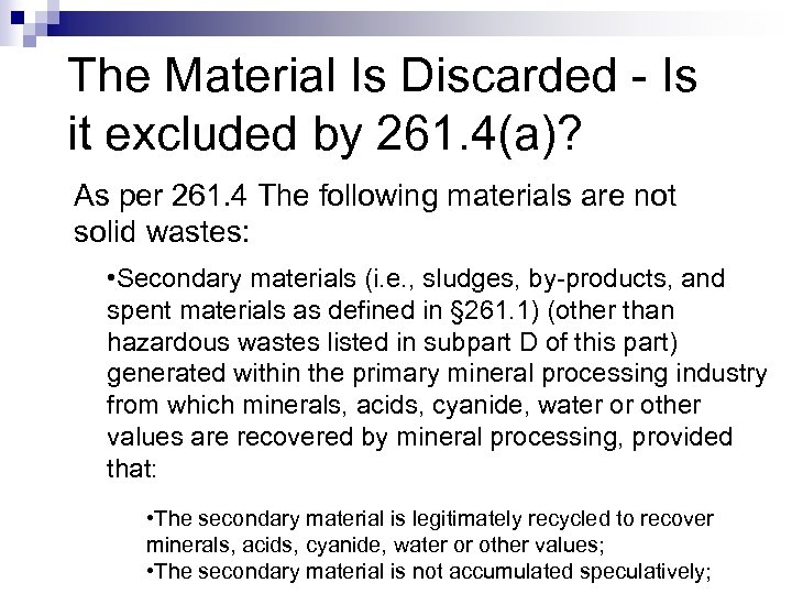 The Material Is Discarded - Is it excluded by 261. 4(a)? As per 261.