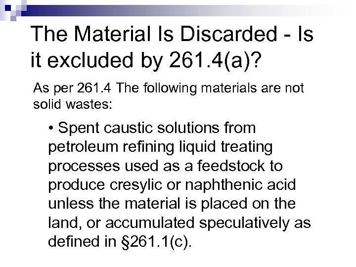 The Material Is Discarded - Is it excluded by 261. 4(a)? As per 261.