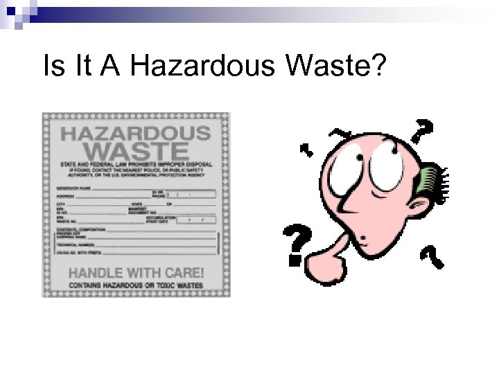 Is It A Hazardous Waste? 