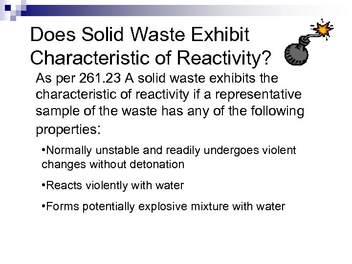 Does Solid Waste Exhibit Characteristic of Reactivity? As per 261. 23 A solid waste