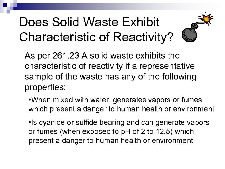 Does Solid Waste Exhibit Characteristic of Reactivity? As per 261. 23 A solid waste