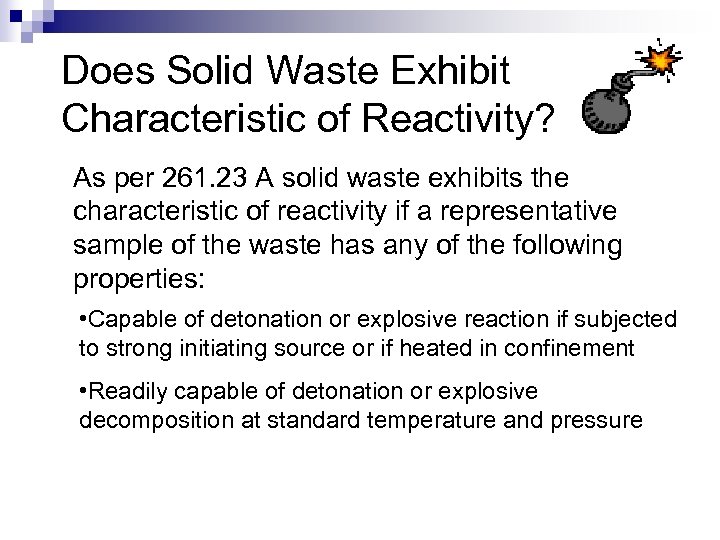 Does Solid Waste Exhibit Characteristic of Reactivity? As per 261. 23 A solid waste