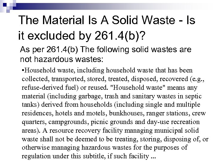 The Material Is A Solid Waste - Is it excluded by 261. 4(b)? As