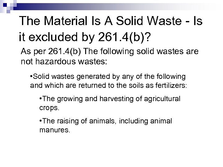 The Material Is A Solid Waste - Is it excluded by 261. 4(b)? As