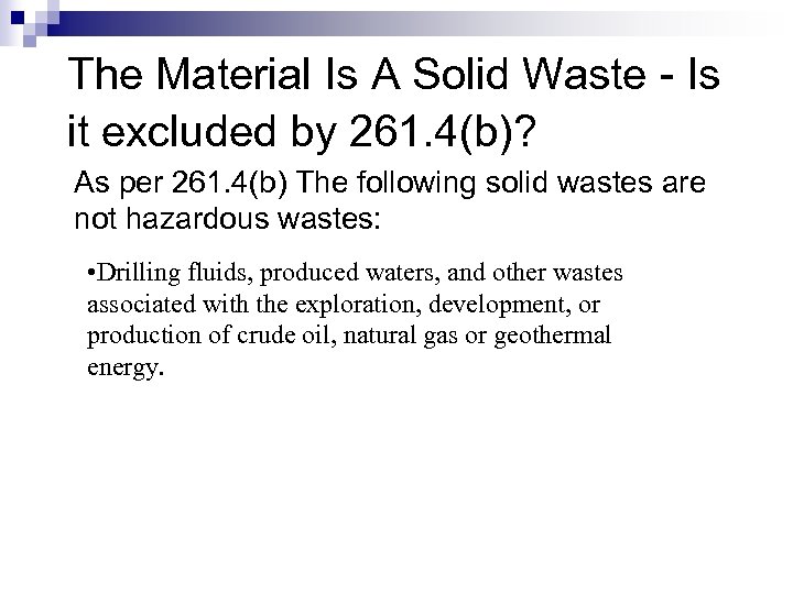 The Material Is A Solid Waste - Is it excluded by 261. 4(b)? As