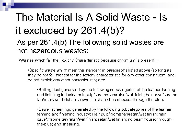 The Material Is A Solid Waste - Is it excluded by 261. 4(b)? As