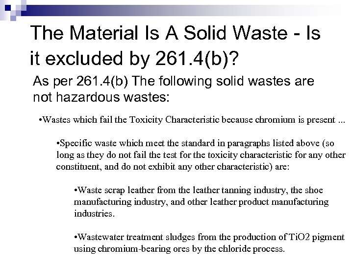 The Material Is A Solid Waste - Is it excluded by 261. 4(b)? As