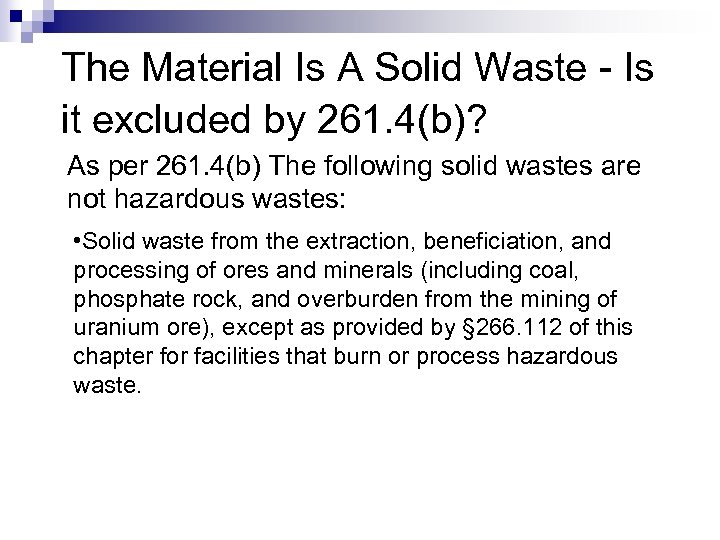 The Material Is A Solid Waste - Is it excluded by 261. 4(b)? As