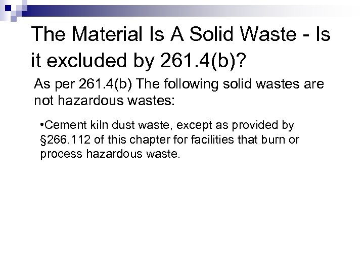 The Material Is A Solid Waste - Is it excluded by 261. 4(b)? As