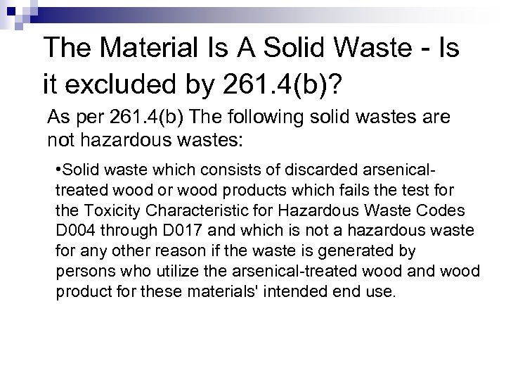 The Material Is A Solid Waste - Is it excluded by 261. 4(b)? As