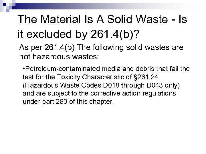 The Material Is A Solid Waste - Is it excluded by 261. 4(b)? As