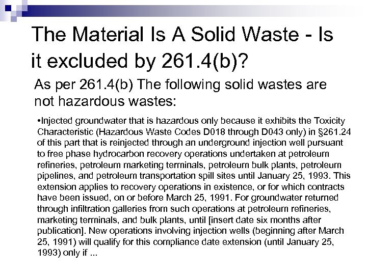 The Material Is A Solid Waste - Is it excluded by 261. 4(b)? As