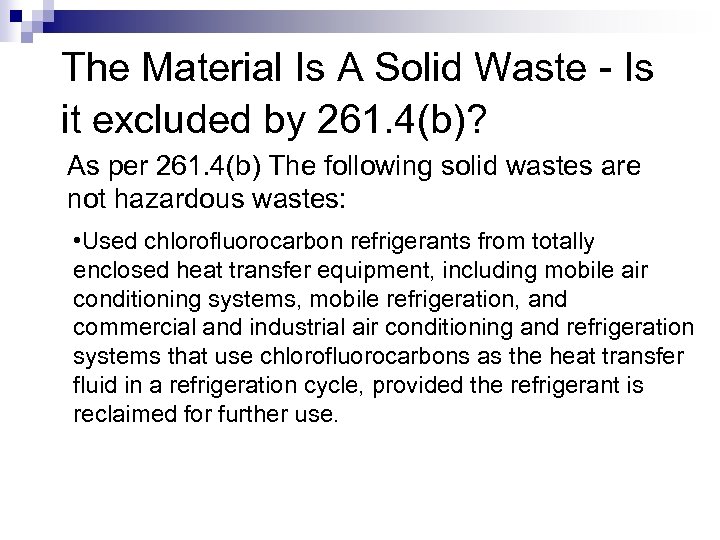 The Material Is A Solid Waste - Is it excluded by 261. 4(b)? As