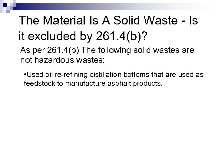 The Material Is A Solid Waste - Is it excluded by 261. 4(b)? As