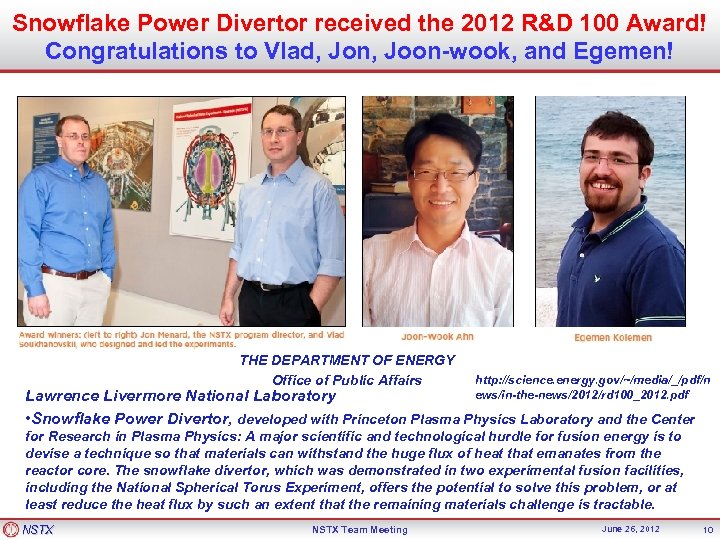 Snowflake Power Divertor received the 2012 R&D 100 Award! Congratulations to Vlad, Jon, Joon-wook,