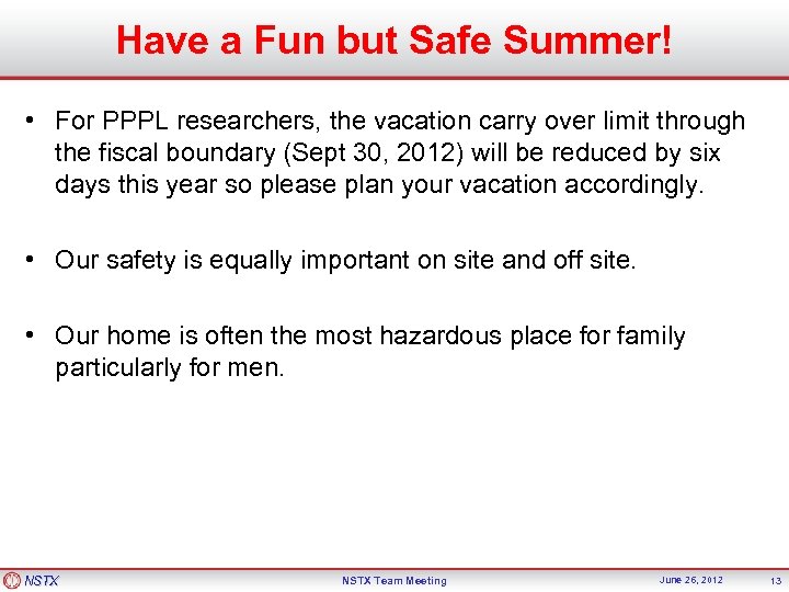 Have a Fun but Safe Summer! • For PPPL researchers, the vacation carry over