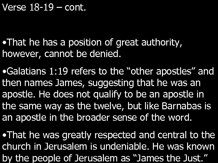 Verse 18 -19 – cont. • That he has a position of great authority,