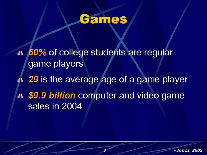 Games 60% of college students are regular game players 29 is the average of