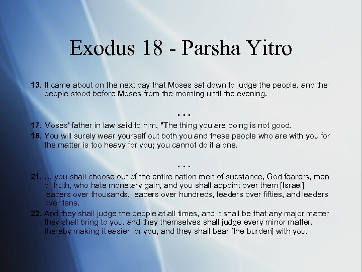Exodus 18 - Parsha Yitro 13. It came about on the next day that
